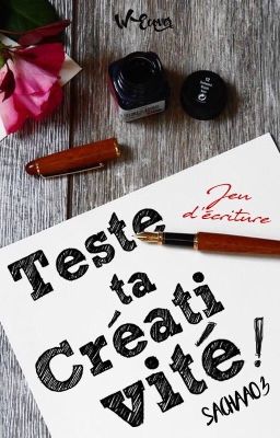 Teste ta créativité! - Jeu d'écriture