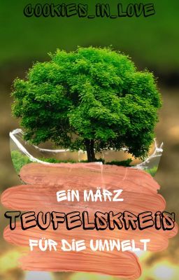 Teufelskreis ~ ein März für die Umwelt