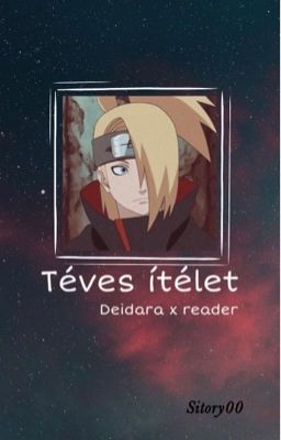 Téves ítélet - Deidara x reader