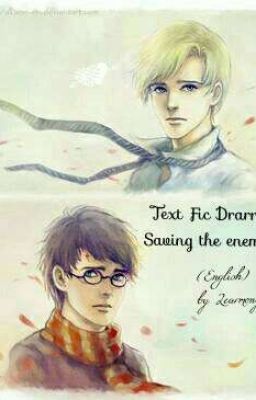 Text Fic Drarry (En) - Saving the enemy