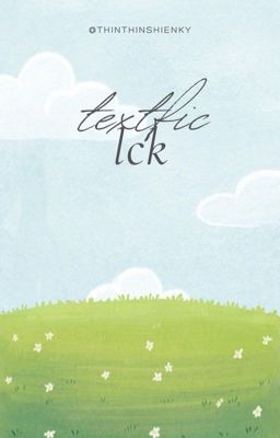 Text fic - LCK