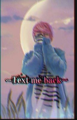 ~Text me back~ || Yoonmin ||