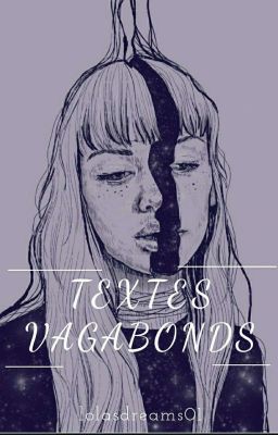 textes vagabonds (recueil de jour) |fini|