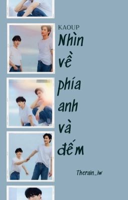 | Textfic | | KaoUp | Nhìn về phía anh và đếm