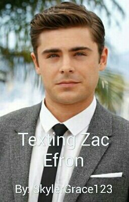 Texting Zac Efron