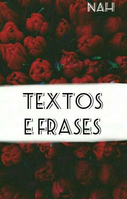 Textos e Frases //By Nah