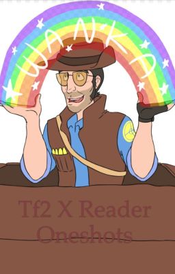 TF2 x Reader Oneshots