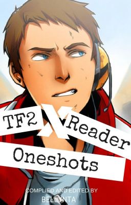 TF2 x Reader Oneshots