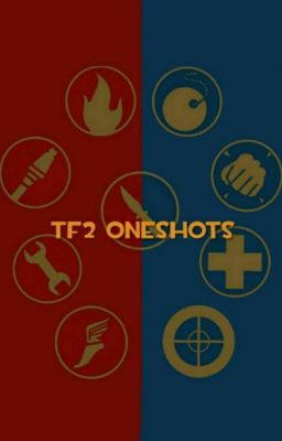 TF2 X Reader OneShots (ReDux)