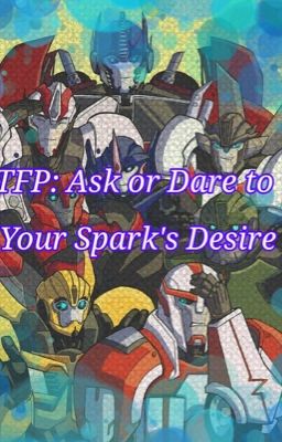 TFP: Ask or Dare to Your Sparks Desire