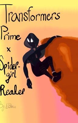 Tfp x Spider-girl Reader (on hold)