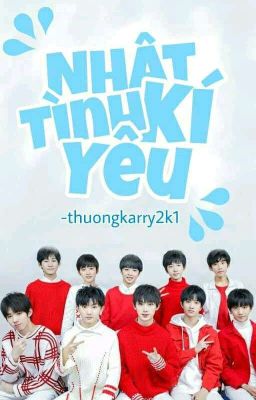 [TF家族 - HOÀN] NHẬT KÍ TÌNH YÊU 