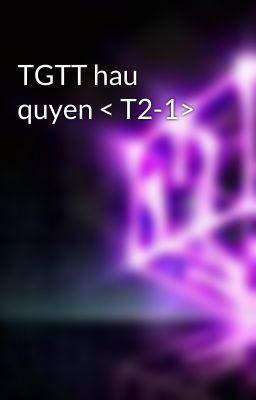 TGTT hau quyen < T2-1>