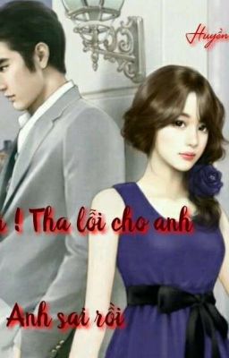 Tha Lỗi Cho Anh, Anh Sai Rồi