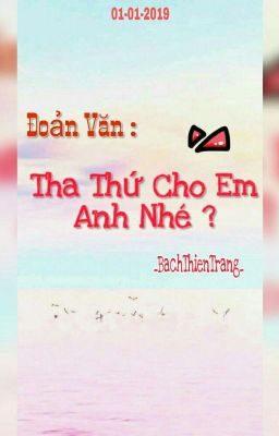 Tha Thứ Cho Em,Anh Nhé ?