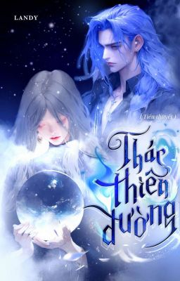 Thác Thiên Đường [Tiểu thuyết] 