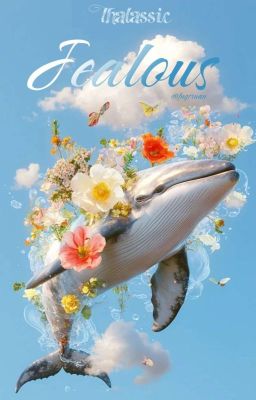 [Thalassic | 20:00] jealous