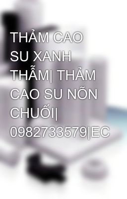 THẢM CAO SU XANH THẪM| THẢM CAO SU NÕN CHUỐI| 0982733579|EC