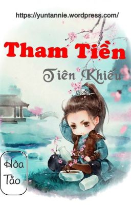 Tham Tiền Tiên Khiếu (Quyển 1) - Hòa Tảo