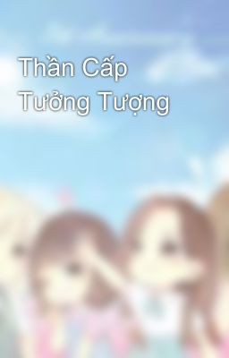 Thần Cấp Tưởng Tượng