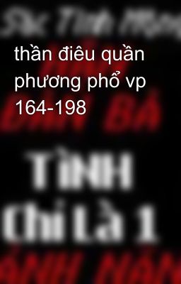 thần điêu quần phương phổ vp 164-198