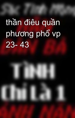 thần điêu quần phương phổ vp 23- 43