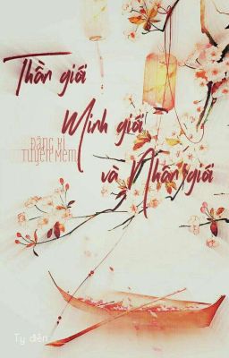 THẦN GIỚI, NHÂN GIỚI VÀ MINH GIỚI 