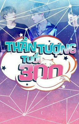 Thần tượng tuổi 300