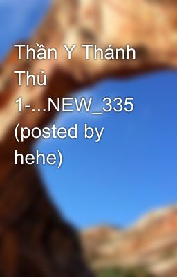 Thần Y Thánh Thủ 1-...NEW_335 (posted by hehe)