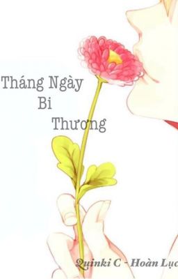 Tháng Ngày Bi Thương - Quinki C