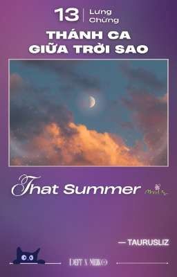 「 Thánh Ca giữa Trời Sao ☪︎ 13:00 」 That summer