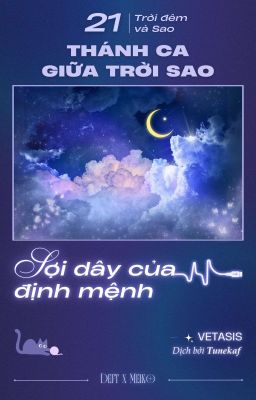 「 Thánh Ca giữa Trời Sao ☪︎ 21:00  」Sợi dây của định mệnh