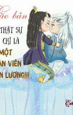 [Thanh Đằng] Lão bản, tôi thật sự chỉ là một nhân viên thuần lương.