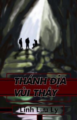 THÁNH ĐỊA VÙI THÂY - Linh Lưu Ly