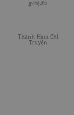 Thanh Hạm Chi Truyện