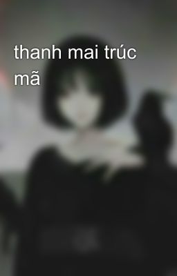 thanh mai trúc mã 