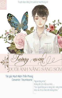 [Thanh mai - Trúc mã] Tưởng niệm dưới ánh nắng sáng sớm - Hoàn