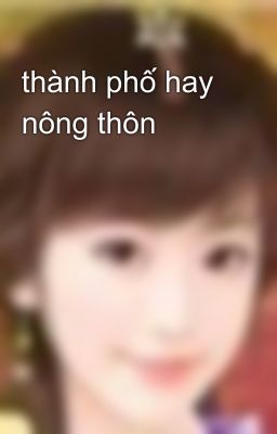 thành phố hay nông thôn