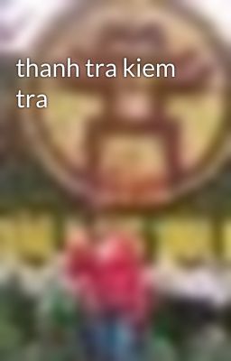 thanh tra kiem tra