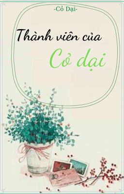 🍀 Thành viên của Cỏ Dại 🍀