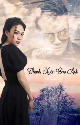 Thanh Xuân Cho Anh