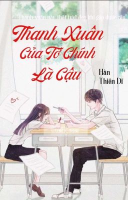 Thanh Xuân Của Tớ Chính Là Cậu