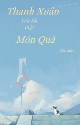 Thanh Xuân Gửi Tôi Một Món Quà