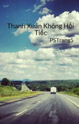 Thanh Xuân Không Hối Tiếc