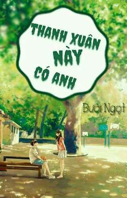 Thanh xuân này có anh 