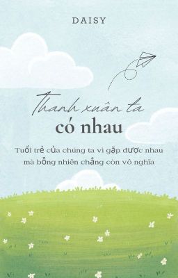 Thanh xuân ta có nhau