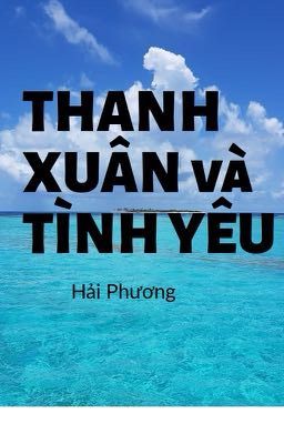 Thanh Xuân và Tình Yêu