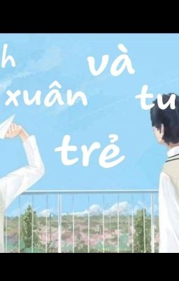 Thanh xuân và tuổi trẻ !!!