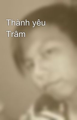 Thành yêu Trâm