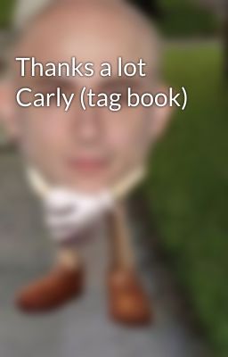 Thanks a lot Carly (tag book)